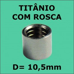 Virola de Titânio Importada C/ ROSCA - 10,5mm