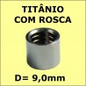 Virola de Titânio Importada C/ ROSCA - 9,0mm