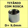 Virola de Titânio Importada C/ ROSCA - 9,0mm