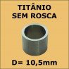 Virola de Titânio Importada S/ ROSCA - 10,5mm