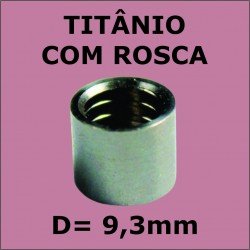 Virola de Titânio Importada C/ ROSCA - 9,3mm