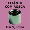 Virola de Titânio Importada C/ ROSCA - 9,3mm